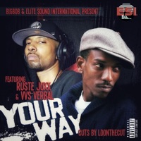 Your Way (feat. Ruste Juxx & Vvs Verbal) - Single - BigBob