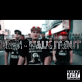 Walk It Out Dren