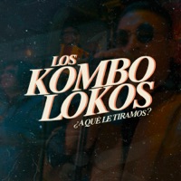 ¿A Qué Le Tiramos? - Single - Los Kombolokos