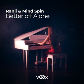 Better Off Alone Ranji & Mind Spin