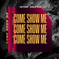 Come Show Me - Single - Heyder & Arild Aas