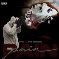 Pain (feat. T.O Green) - Single