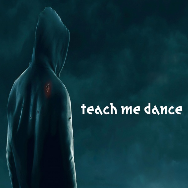 Teach Me Dance