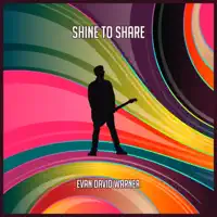 Shine to Share — Evan David Warner