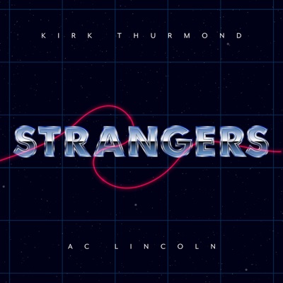 Strangers (feat. Ac Lincoln) - Single