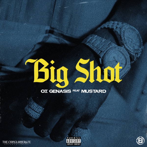 Big Shot (feat. Mustard) - Single - O.T. Genasis