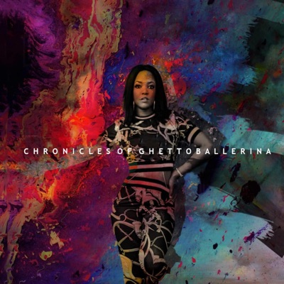 Chronicles of Ghettoballerina
