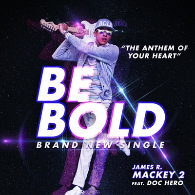 BE BOLD (feat. Doc Hero) - Single