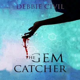 The Gem Catcher: The Alethian Chronicals, Book 1 (Unabridged)