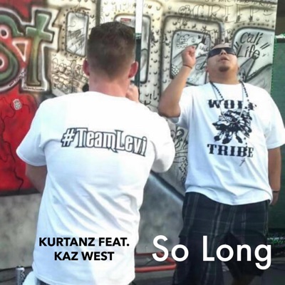 So Long (feat. Kaz West) - Single