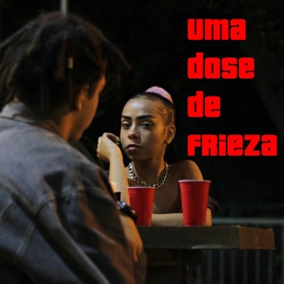 Uma Dose de Frieza - Single