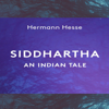Siddhartha: An Indian Tale (Unabridged) - Hermann Hesse