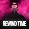 Rewind Time - Single