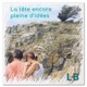 La tête encore pleine d idées
