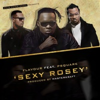 Sexy Rosey (feat. P-Square) - Single - Flavour