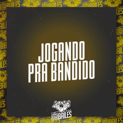 Jogando pra Bandido - Single