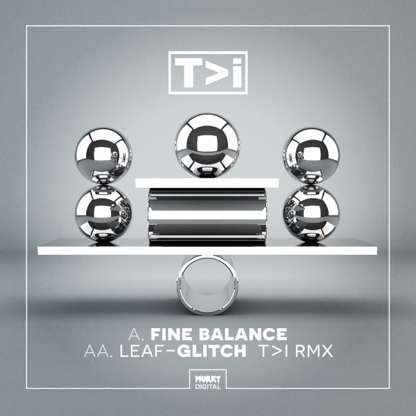 Fine Balance/Glitch (T>I Remix) - Single