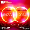 Ibiza 2014 Part 2 (Mixed by Mync & Mario Fischetti)