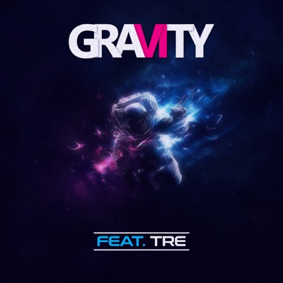 Gravity (feat. Tre) - Single