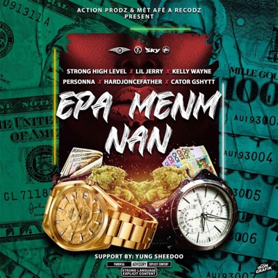 Epa Menm Nan (feat. Strong High Level, Lil Jerry, Kelly Wayne, Personna, Hardjoncefather & Cator Gshytt) - Single