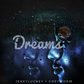 Dreams Jekkyluckey & Greyworm