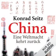 China: Eine Weltmacht kehrt zurück