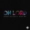 Oh Lord (feat. Rish Rai) - Chase Keller lyrics