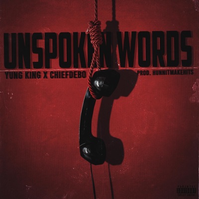 Unspoken Words (feat. Chiefdebo) - Single