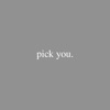 Pick You. - Single