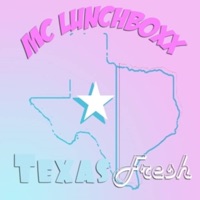 Texas Fresh - MC Lunchboxx