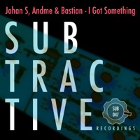 I Got Something - Single - Johan S & AndMe. & Bastian