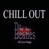 Chill Out: The Beatles – All Love Songs, Vol. 2