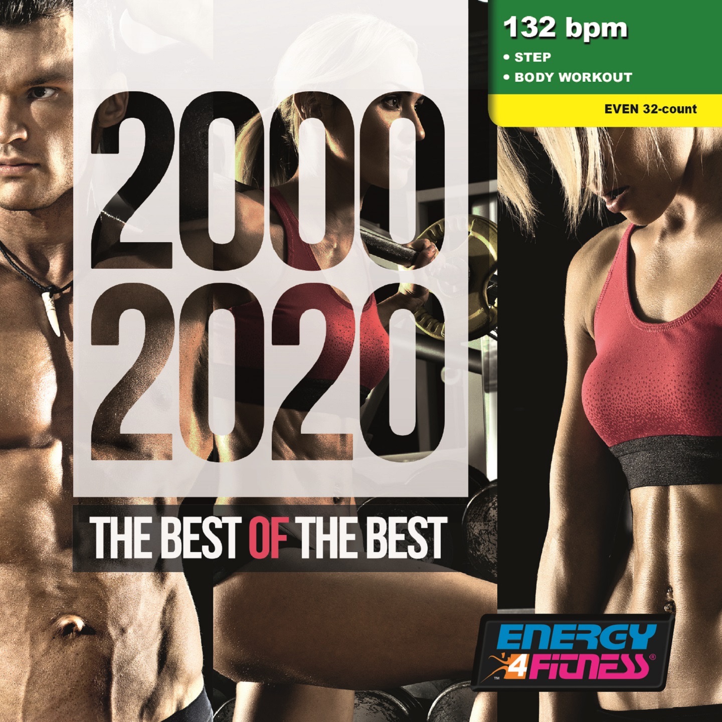 2000 - 2020 The Best of the Best (Mixed Compilation for Fitness & Workout 132 Bpm / 32 Count)