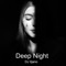 Deep Night - DJ Iljano lyrics