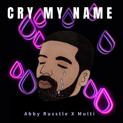 Cry My Name - Single