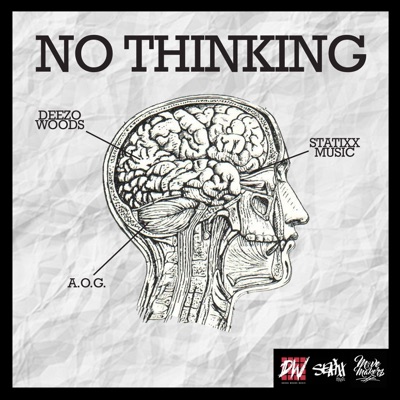 No Thinking (feat. Deezo Woods & Statixx Music) - Single