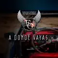 A Donde Vayas
