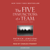 The Five Dysfunctions of a Team: A Leadership Fable (Unabridged) - Patrick Lencioni Cover Art
