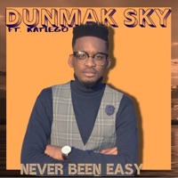 Never Been Easy (feat. Katlego) - Single - Dunmak Sky