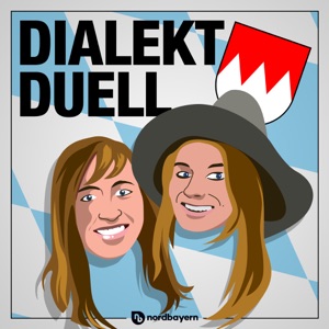 Dialektduell - der nordbayern.de-Podcast: Folge 22 - Besuch aus Schwaben und dem Ruhrpott