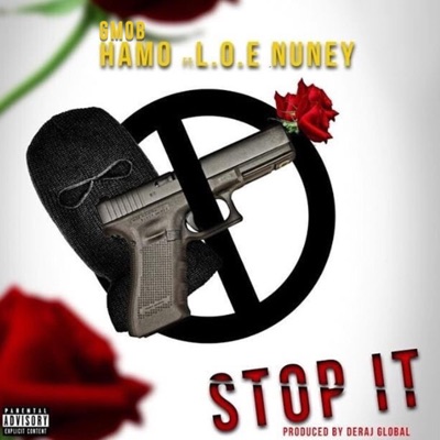 Stop It (feat. L.O.E Nuney) - Single