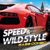 SPEED & WILD STYLE -BASS COMBO- artwork