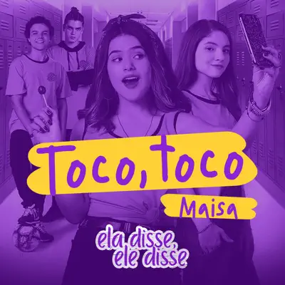Toco Toco (Ela Disse Ele Disse) - Single - Maísa
