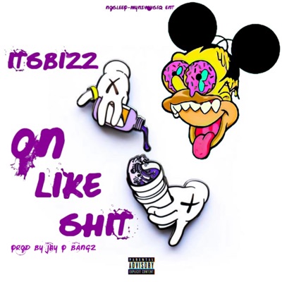 On Like Shit - Single