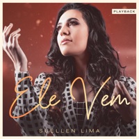 Ele Vem (Playback) - Single - Suellen Lima
