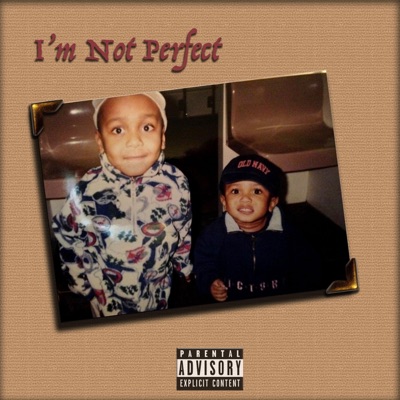 I'm Not Perfect