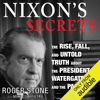Nixon's Secrets (Unabridged) - Roger Stone & Mike Colapietro