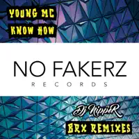 Know How (DJ Nipper BRX Remix 2) — Young MC
