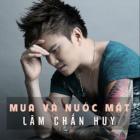 Mưa Và Nước Mắt - Lâm Chấn Huy