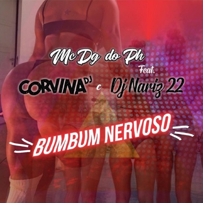 Bum Bum Nervoso (feat. CORVINA DJ & Dj Nariz 22) - Single